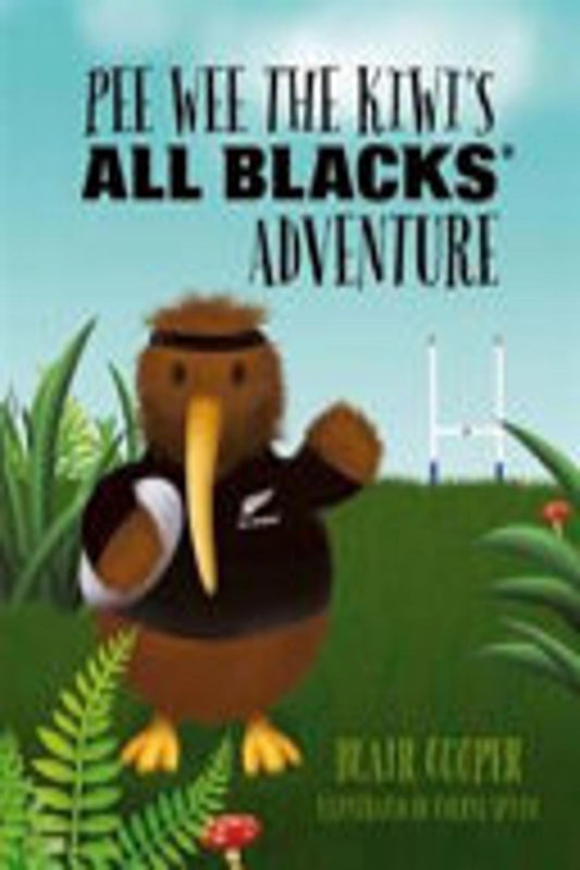 Pee Wee the Kiwi's All Black Adventure