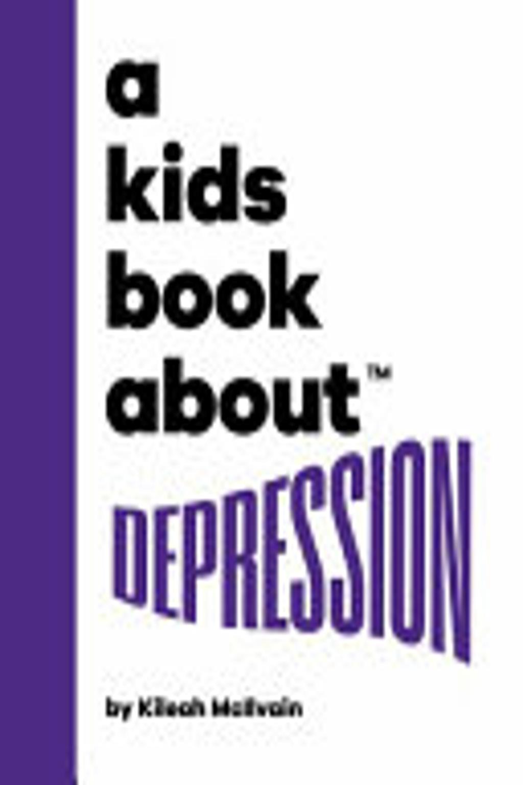 A Kids Book about Depression
