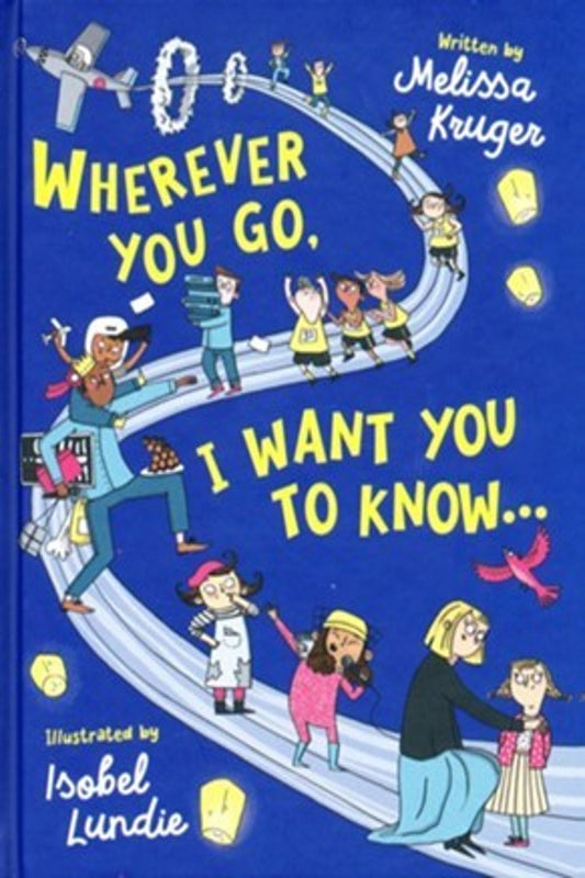 Wherever You Go, I Want You to Know